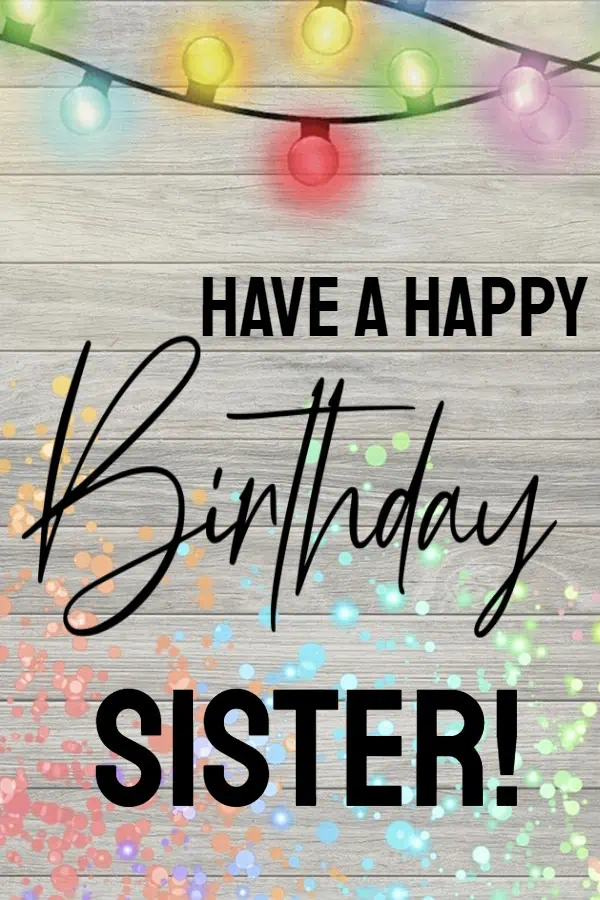 Happy Birthday Sister